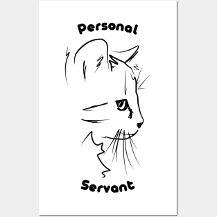 Personal cat servant Posters and Art